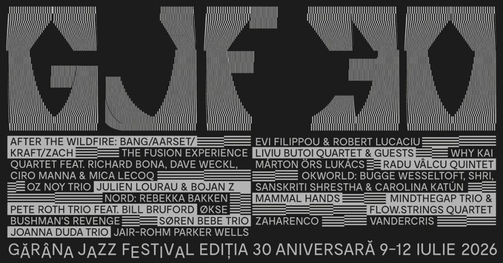 Gărâna Jazz Festival 2026. 30 de ani, cu 21 de proiecte muzicale din 16 țări